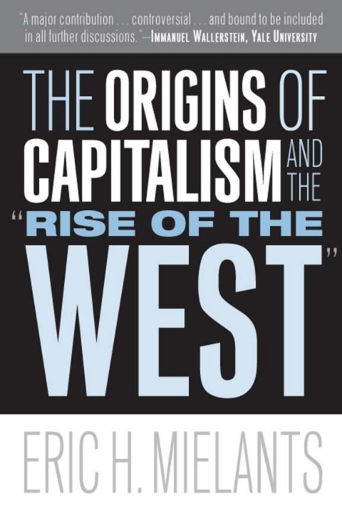 Cover image for book The Origins of Capitalism and the "Rise of the West"