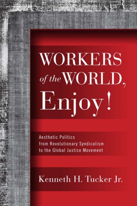 Cover image for book Workers of the World, Enjoy!