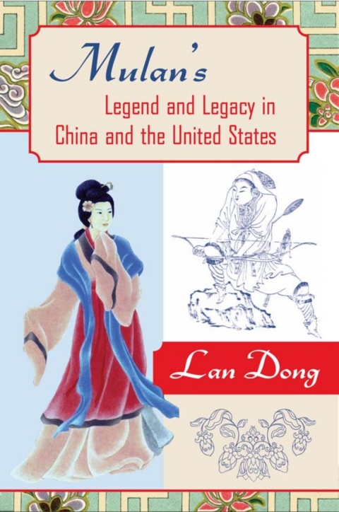 Cover image for book Mulan's Legend and Legacy in China and the United States
