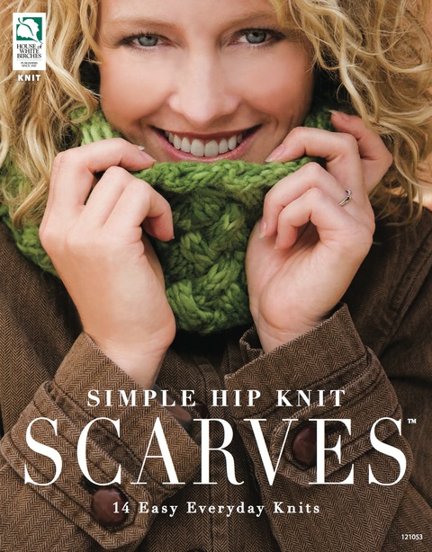 Cover image for book Simple Hip Knit Scarves: 14 Easy Everyday Knits
