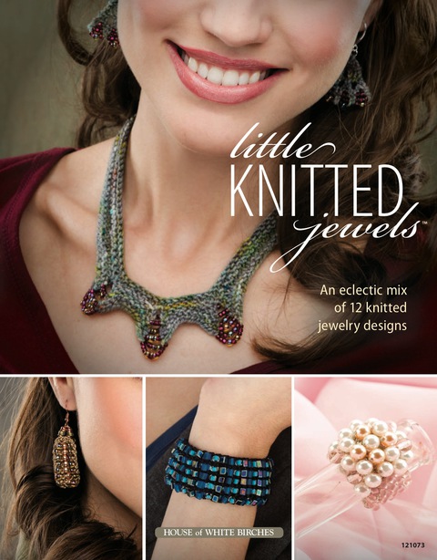 Cover image for book Little Knitted Jewels: An Eclectic Mix of 12 Knitted Jewelry Designs
