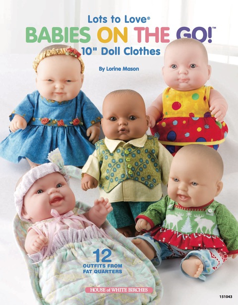 Cover image for book Lots to Love&reg; Babies on the Go!: 10" Doll Clothes