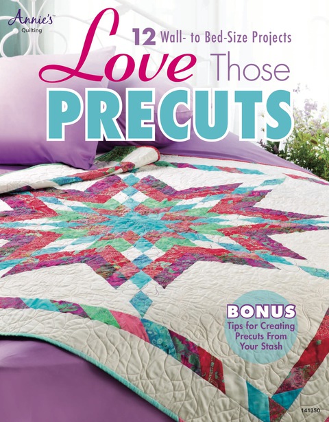 Cover image for book Love Those Precuts: 12 Sensational Patterns