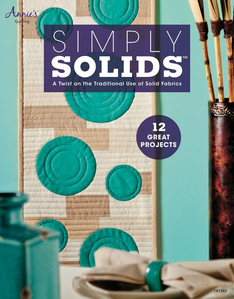 Cover image for book Simply Solids: A Twist on the Traditional Use of Solid Fabrics