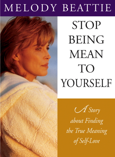 Cover image for book Stop Being Mean to Yourself