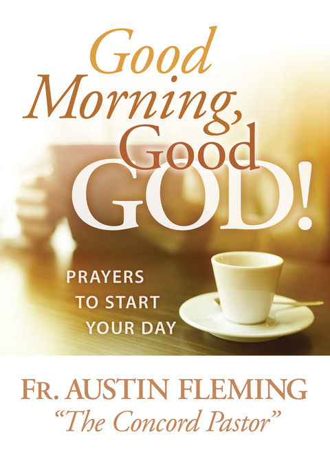 Cover image for book Good Morning, Good God!: Prayers to Start Your Day