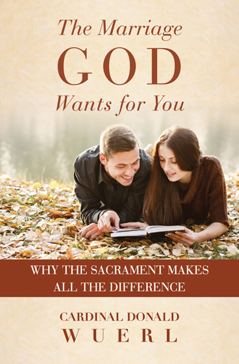 Cover image for book The Marriage God Wants for You: Why the Sacrament Makes All the Difference