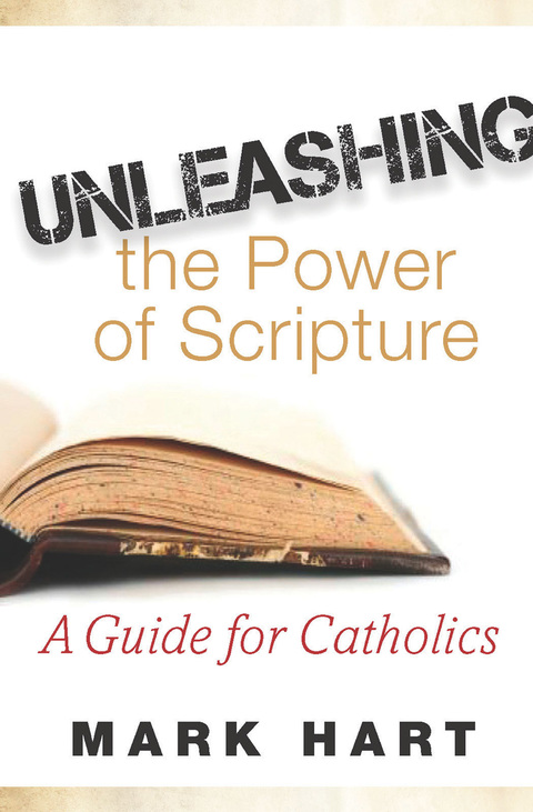 Cover image for book Unleashing the Power of Scripture: A Guide for Catholics