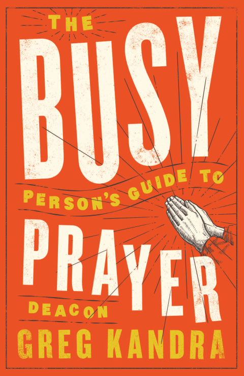 Cover image for book The Busy Person's Guide to Prayer