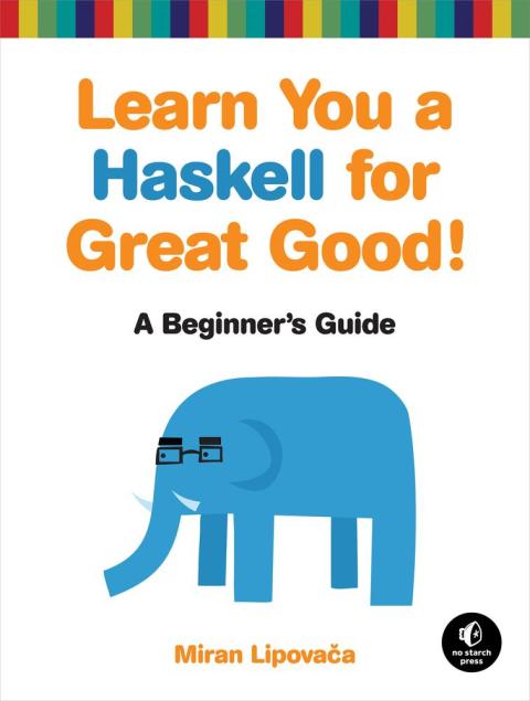 Cover image for book Learn You a Haskell for Great Good!