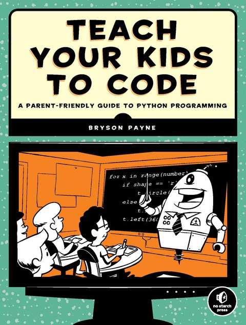 Cover image for book Teach Your Kids to Code