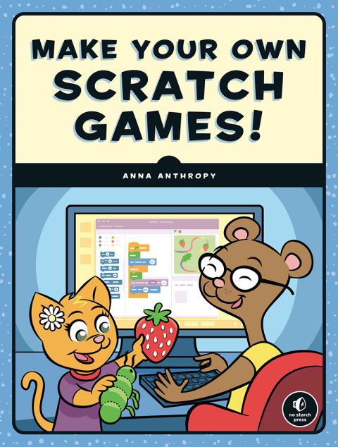 Cover image for book Make Your Own Scratch Games!