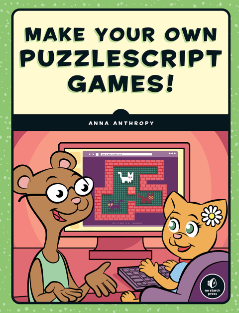 Cover image for book Make Your Own PuzzleScript Games!