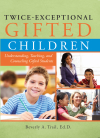 Twice-Exceptional Gifted Children | 9781593634896, 9781593637385 ...