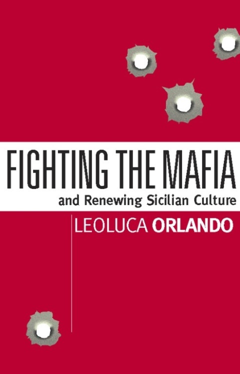 Cover image for book Fighting the Mafia & Renewing Sicilian Culture