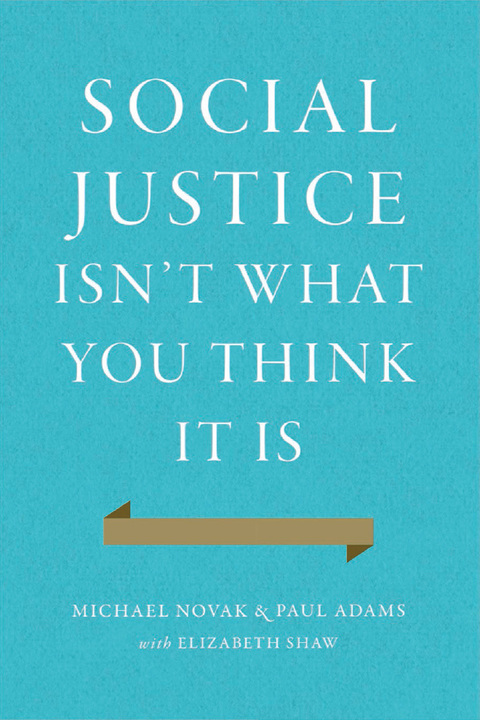 Cover image for book Social Justice Isn't What You Think It Is