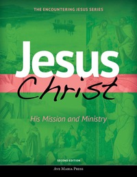 Cover image: Jesus Christ: His Mission and Ministry 2nd edition 9781594716249