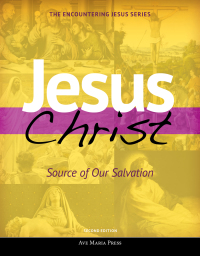 Cover image: Jesus Christ: Source of Our Salvation 2nd edition 9781594716270