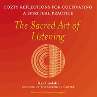 The Sacred Art of Listening 1st edition | 9781683364283, 9781594734168 ...