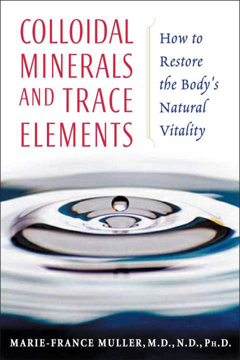 Cover image for book Colloidal Minerals and Trace Elements