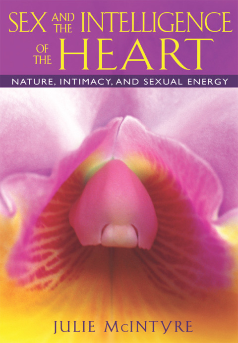 Cover image for book Sex and the Intelligence of the Heart