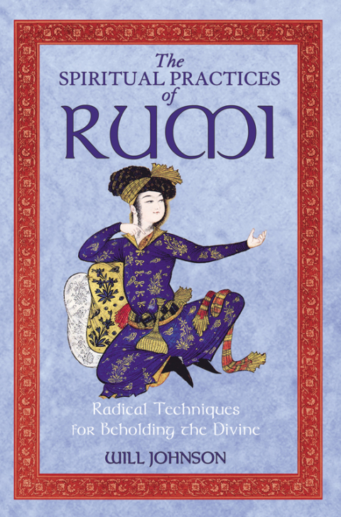 Cover image for book The Spiritual Practices of Rumi
