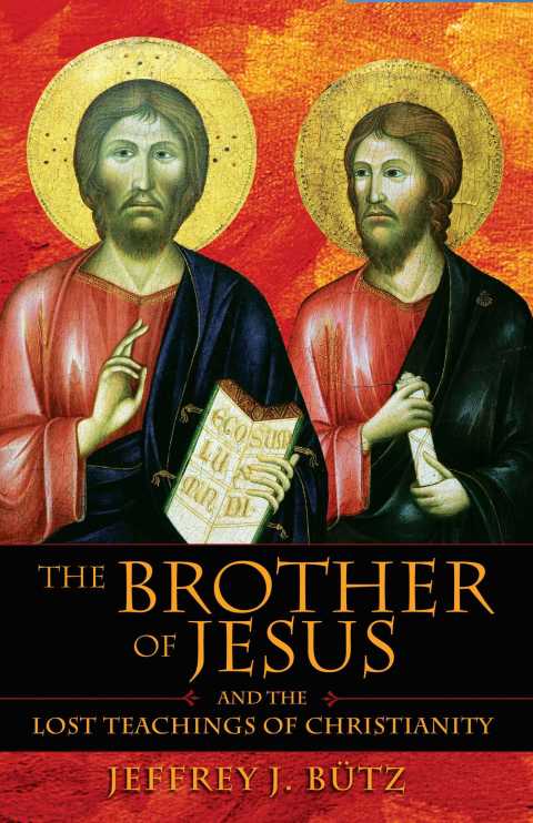 Cover image for book The Brother of Jesus and the Lost Teachings of Christianity