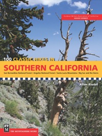 Cover image: 100 Classic Hikes in Southern California: San Bernardino National Forest, Angeles National Forest, Santa Lucia Mountains, Big Sur and the Sierras 9781594850660