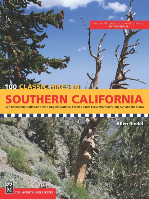 Cover image for book 100 Classic Hikes in Southern California: San Bernardino National Forest, Angeles National Forest, Santa Lucia Mountains, Big Sur and the Sierras
