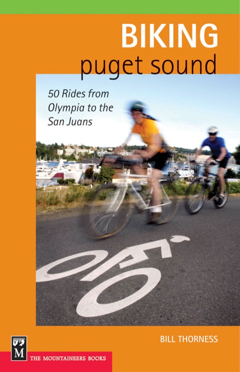 Cover image for book Biking Puget Sound: 50 Rides from Olympia to the San Juans