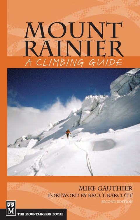 Cover image for book Mount Rainier: A Climbing Guide:  A Climbing Guide
