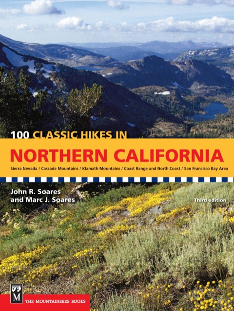 Cover image for book 100 Classic Hikes in Northern California,: Sierra Nevada / Cascade Mountains / Klamath Mountains / Coast Range