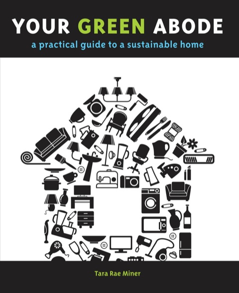 Cover image for book Your Green Abode: A Practical Guide to a Sustainable Home