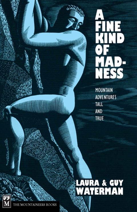 Cover image for book A Fine Kind of Madness: Mountain Adventures Tall