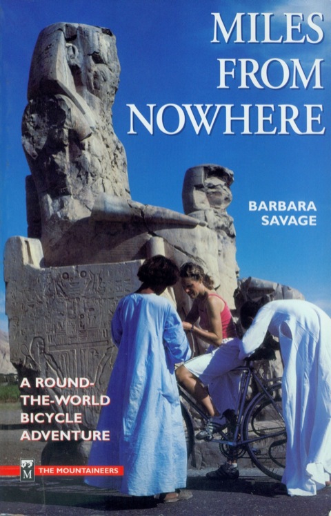 Cover image for book Miles From Nowhere: A Round-the-World Bicycle Adventure