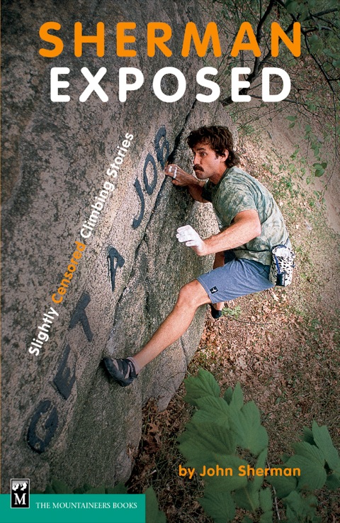 Cover image for book Sherman Exposed: Slightly Censored Climbing Stories