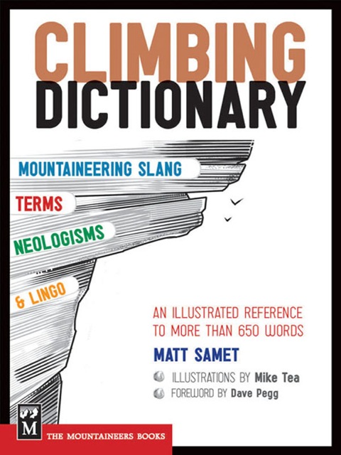 Cover image for book The Climbing Dictionary: Mountaineering Slang, Terms, Neologisms