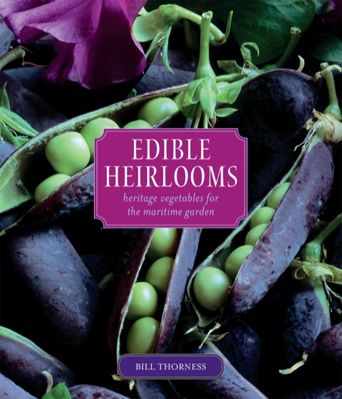 Cover image for book Edible Heirlooms: Heritage Vegetables for the Maritime Garden