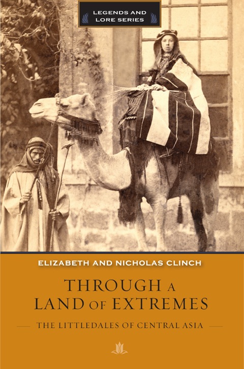 Cover image for book Through a Land of Extremes: The Littledales of Central Asia