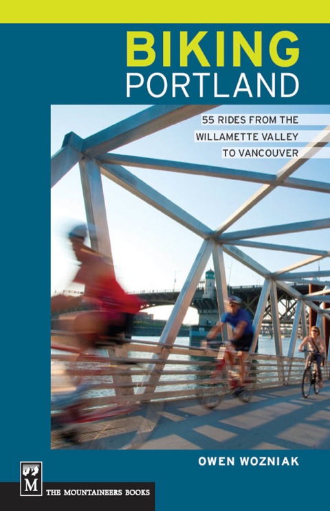 Cover image for book Biking Portland: 55 Rides From the Willamette Valley to Vancouver