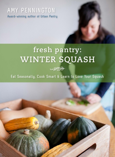 Cover image for book Fresh Pantry: Winter Squash: Eat Seasonally, Cook Smart & Learn to Love Your Squash
