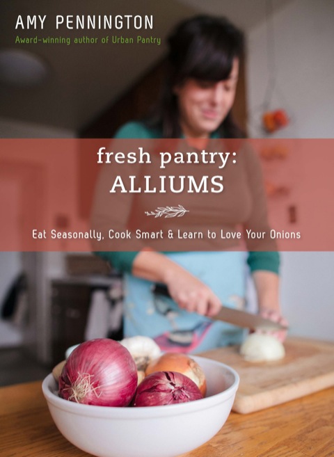 Cover image for book Fresh Pantry: Alliums: Eat Seasonally, Cook Smart & Learn to Love Your Onions