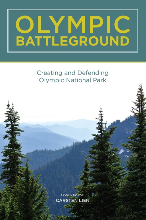 Cover image for book Olympic Battleground: Creating and Defending Olympic National Park