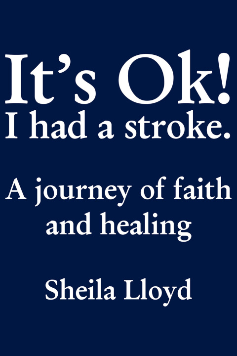 Cover image for book It's Ok! I Had a Stroke