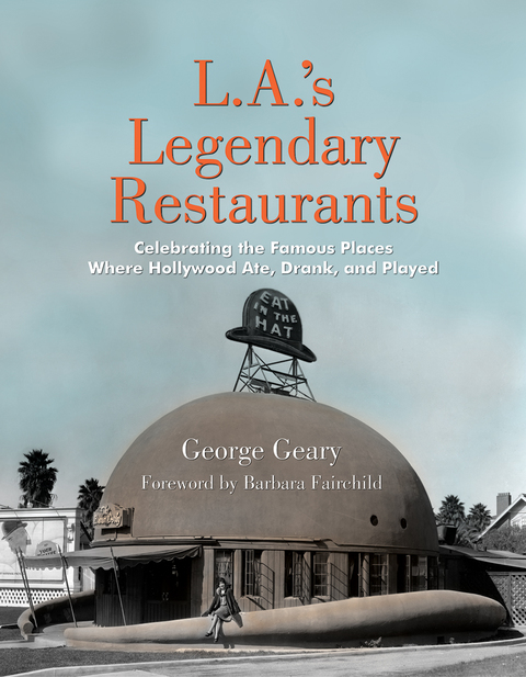 L.A.'s Legendary Restaurants 
