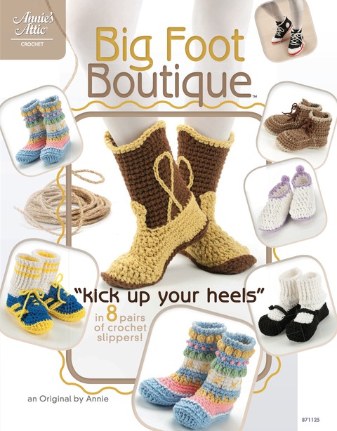 Cover image for book Big Foot Boutique: "Kick Up Your Heels" in 8 Pairs of Crochet Slippers!