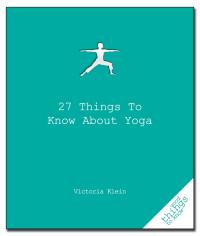 صورة الغلاف: 27 Things to Know About Yoga 9781596525900