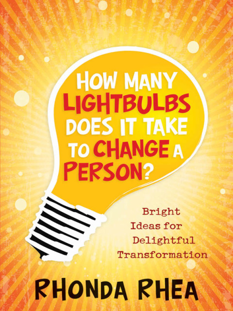 Cover image for book How Many Lightbulbs Does It Take to Change a Person?