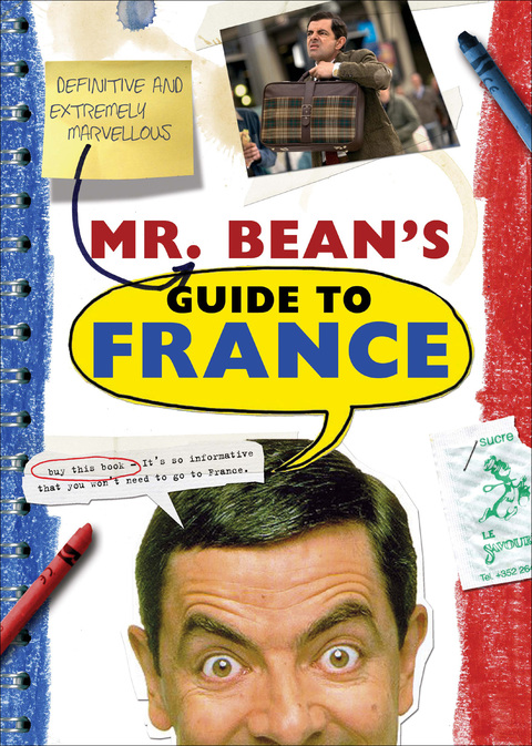 Cover image for book Mr. Bean's Definitive and Extremely Marvelous Guide to France
