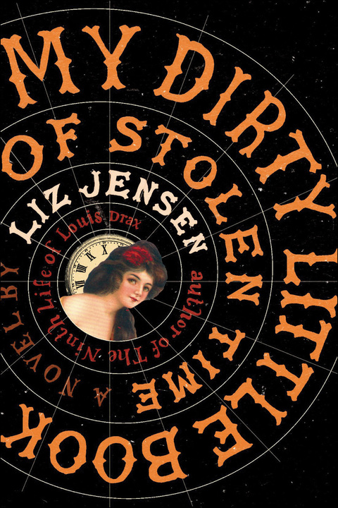 Cover image for book My Dirty Little Book of Stolen Time